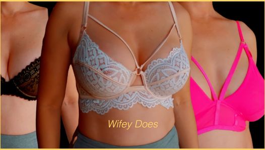Wifey tries on different bras for your enjoyment - PART 2