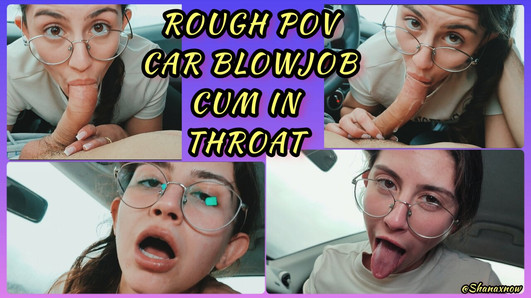 Shanaxnow, perfekter Auto-POV-Blowjob, Kehlenfick, Sperma im Mund