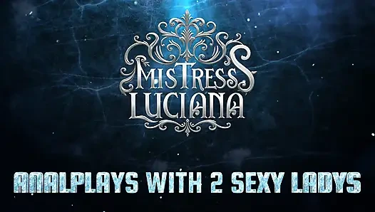Analplays with 2 sexy Ladys