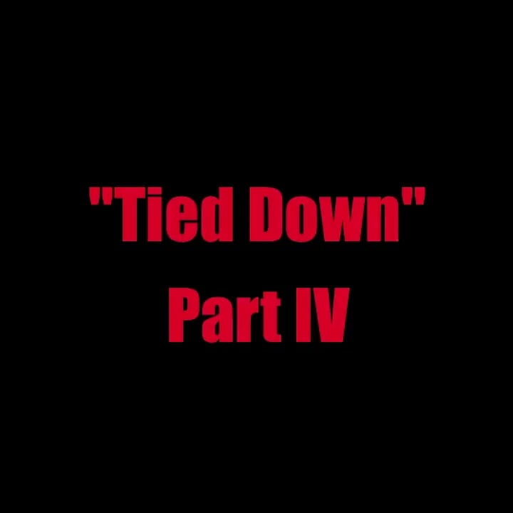 Tied down - chapter 4