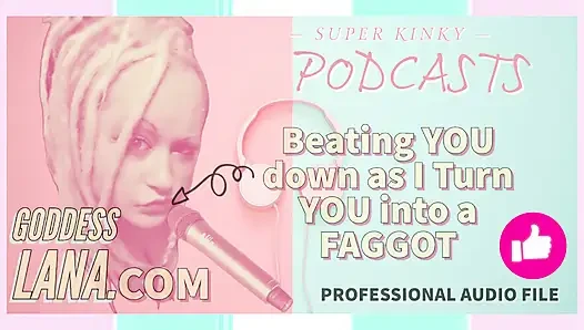 Versaute podcasst 3 geschlagen dich, während ich dich zu einem schwulen mach