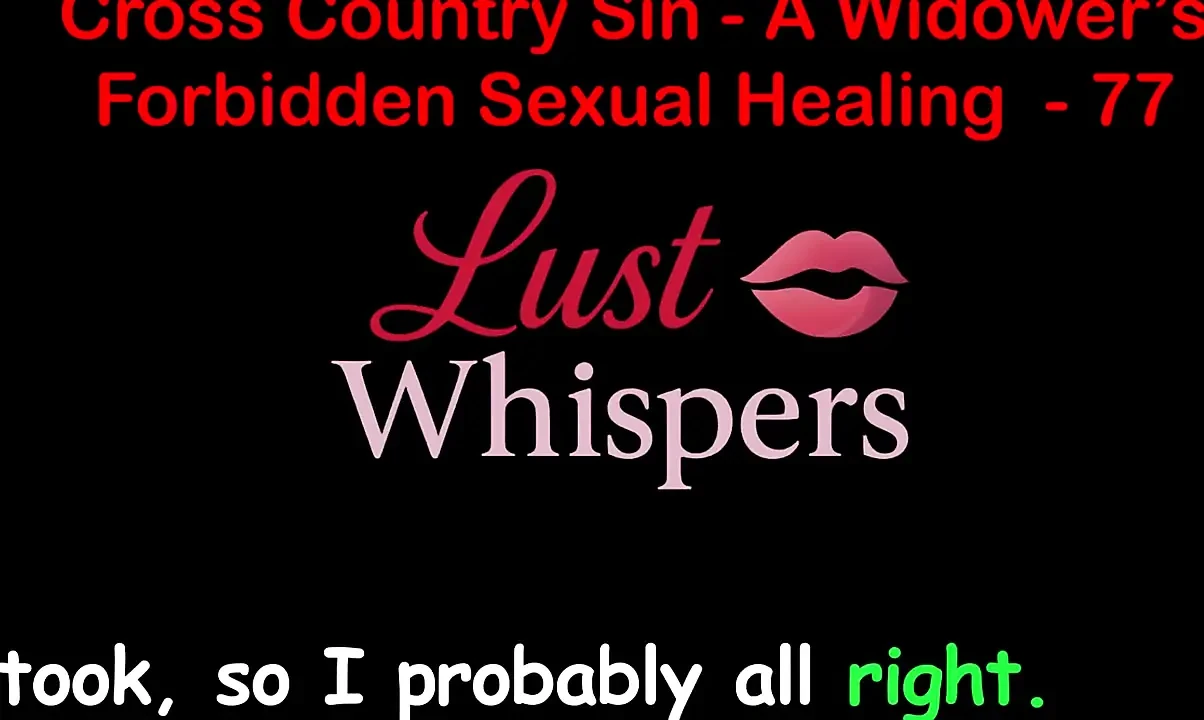 Cross Country Sin a Widower&rsquo;s Forbidden Sexual Healing Part 77 - English Audio Sex Story