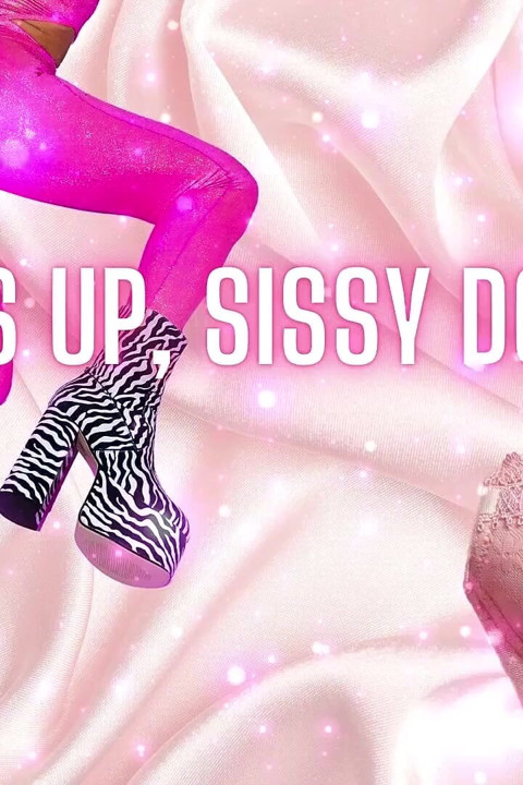 Ass up, Sissy Down