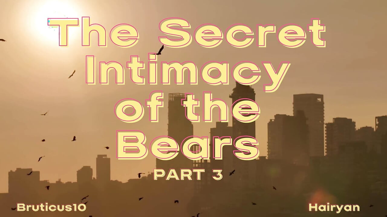 The Secret Intimacy of the Bears 3