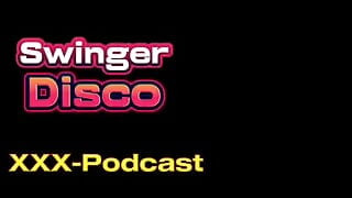 Swiss Swinger Disco XXX-podcast