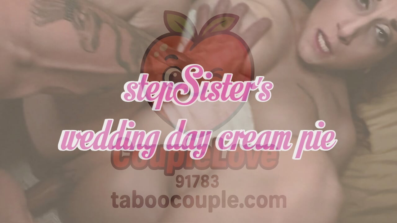 Stepsister's Wedding Day Cream Pie