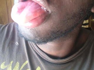 My spit and tongue. I'm thirsty