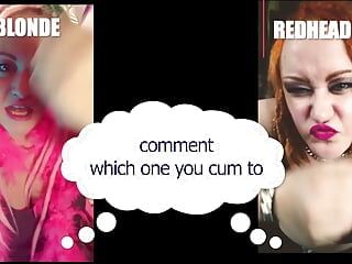 Comment Which One Made You Cum Blonde or Redhead Straight Version.