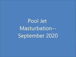 Pool Jet-Masturbation September 2020