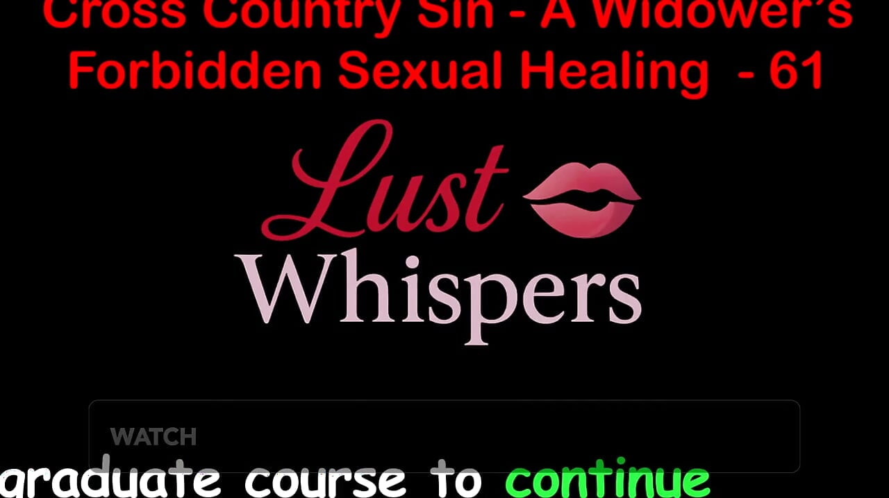 Cross Country Sin Penyembuhan Seksual Widower Bahagian 61 - Cerita Seks Audio Inggeris