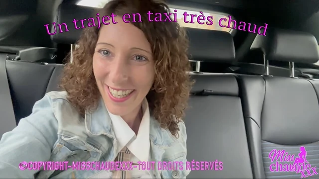 🇫🇷 Misschaudexxx, the taxi takes me... Everywhere