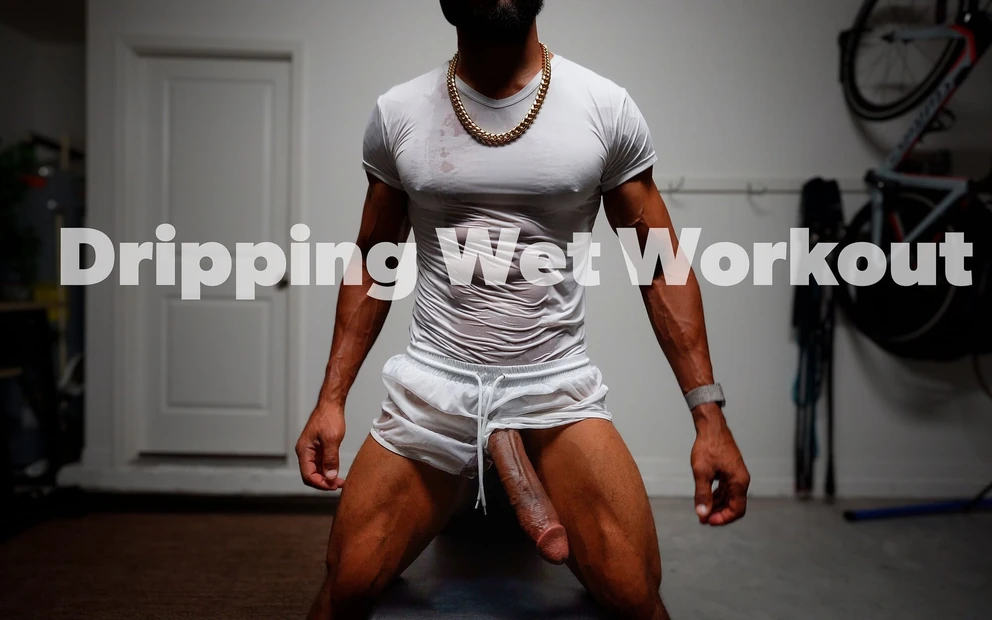 Dripping Wet Workout - Solo