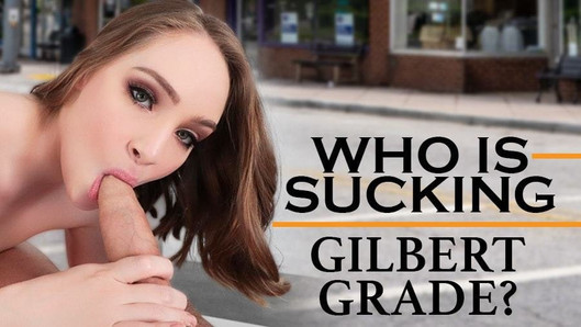 Who Is Sucking Gilbert Grade