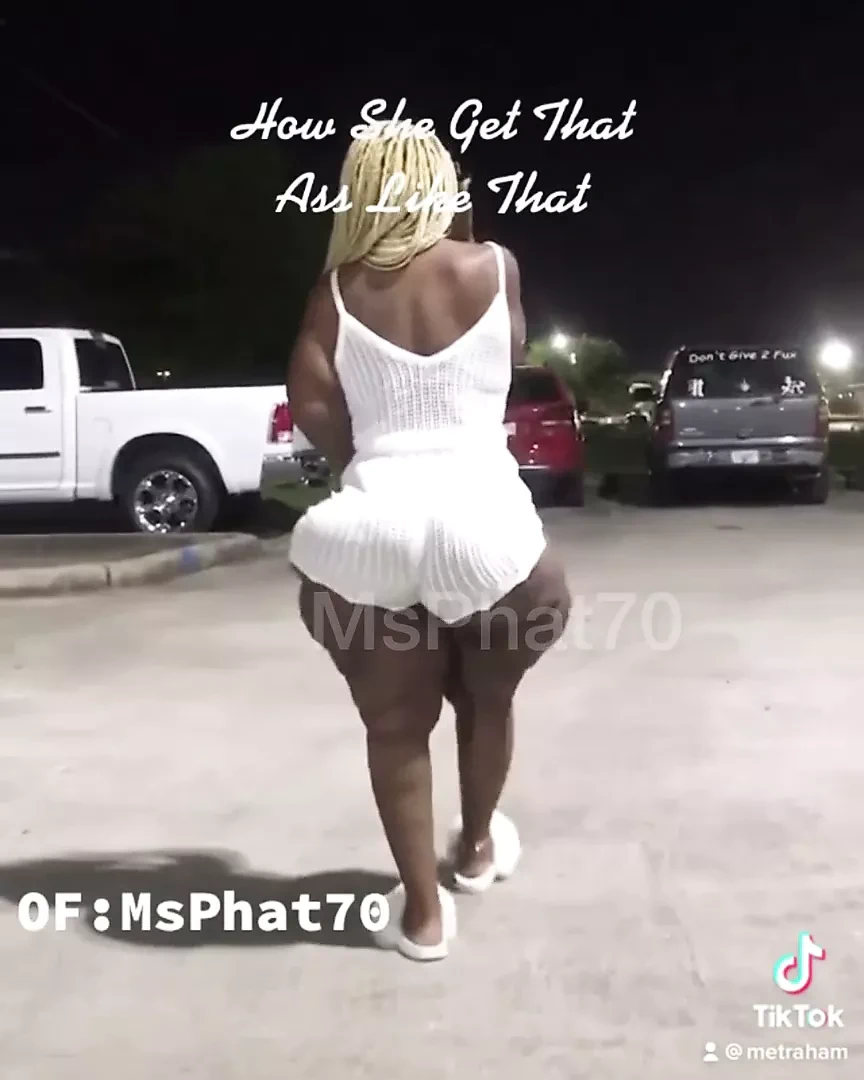 Msphat70 - 如何得到这样的屁股