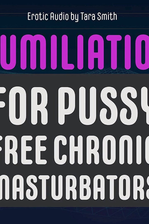 Humiliation for Pussy Free Masturbators