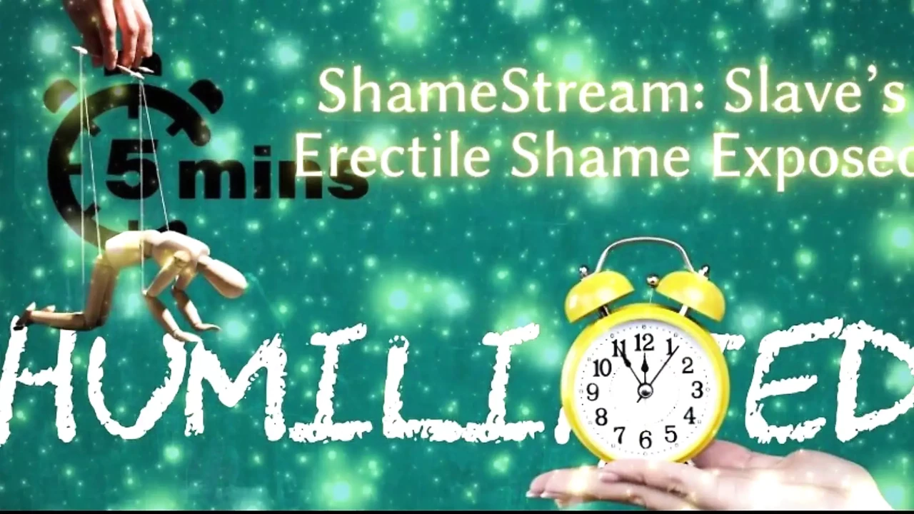 Shamestream: Slave’s Erectile Shame Exposed