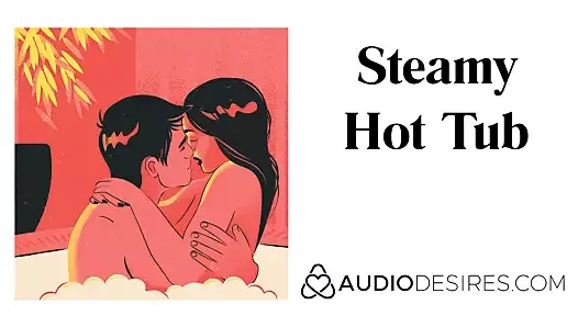 Паровая горячая ванна (эротическая аудио-история с водоворотом, сексуальная АСМР), эро