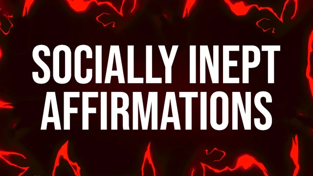 Socially Inept Affirmations for Awkward Losers