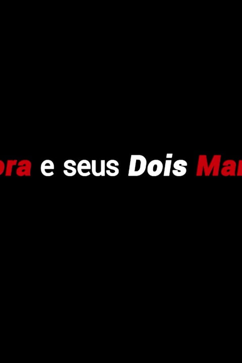Debora e seus dois maridos