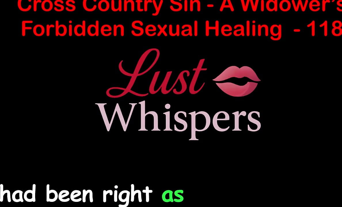 Cross Country Sin: a Widower's Sexual Healing Part 118 - English Audio Sex Story