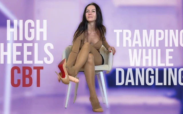 CBT in High Heels, Tramping While Dangling