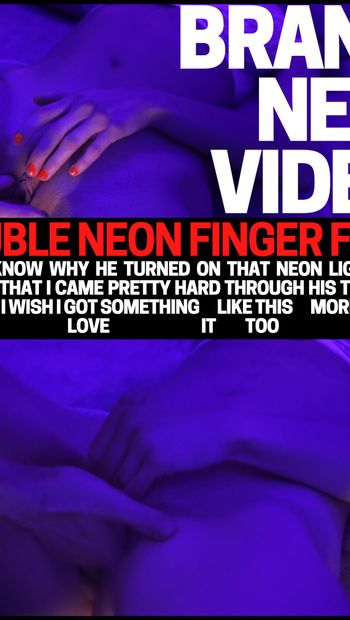 DOUBLE NEON FINGER FXCK - I DON T KNOW WHI HE TURNED ON THAT NEON LIGHT. ALL I KNOW IS THAT I CAME PRETTY HARD THROUGH HIS TWO LONG FINGERS. I WISH I GOT SOMETHING LIKE THIS MORE OFTEN. I JUST LOVE IT