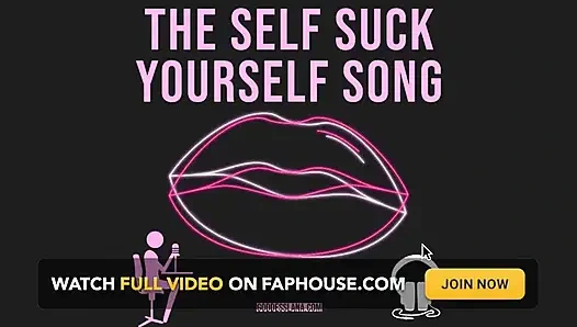 AUDIO ONLY - The self suck yourself song video