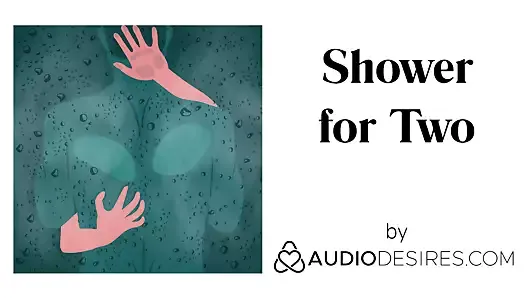Prysznic dla dwojga (erotyczne porno audio dla kobiet, seksowny asmr)