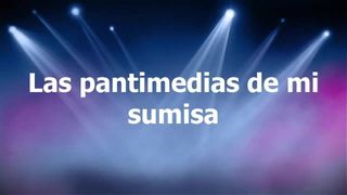 Las Pantimedias de mi sumisa