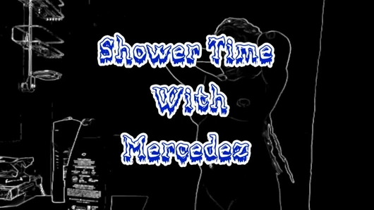 XH Mercedez Shower Time preview August 2021