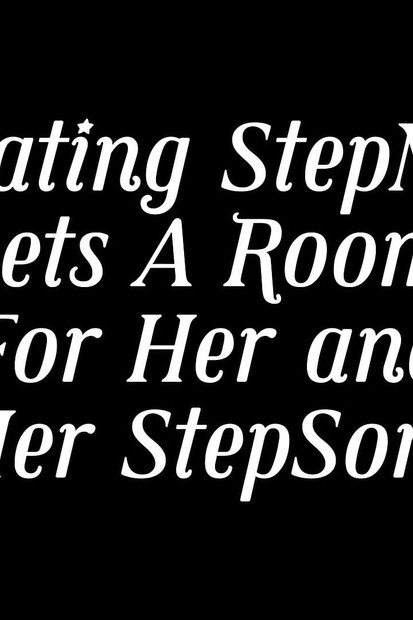 Cheating Stepmom Danni Jones Gets a Room for Her and Her Stepson