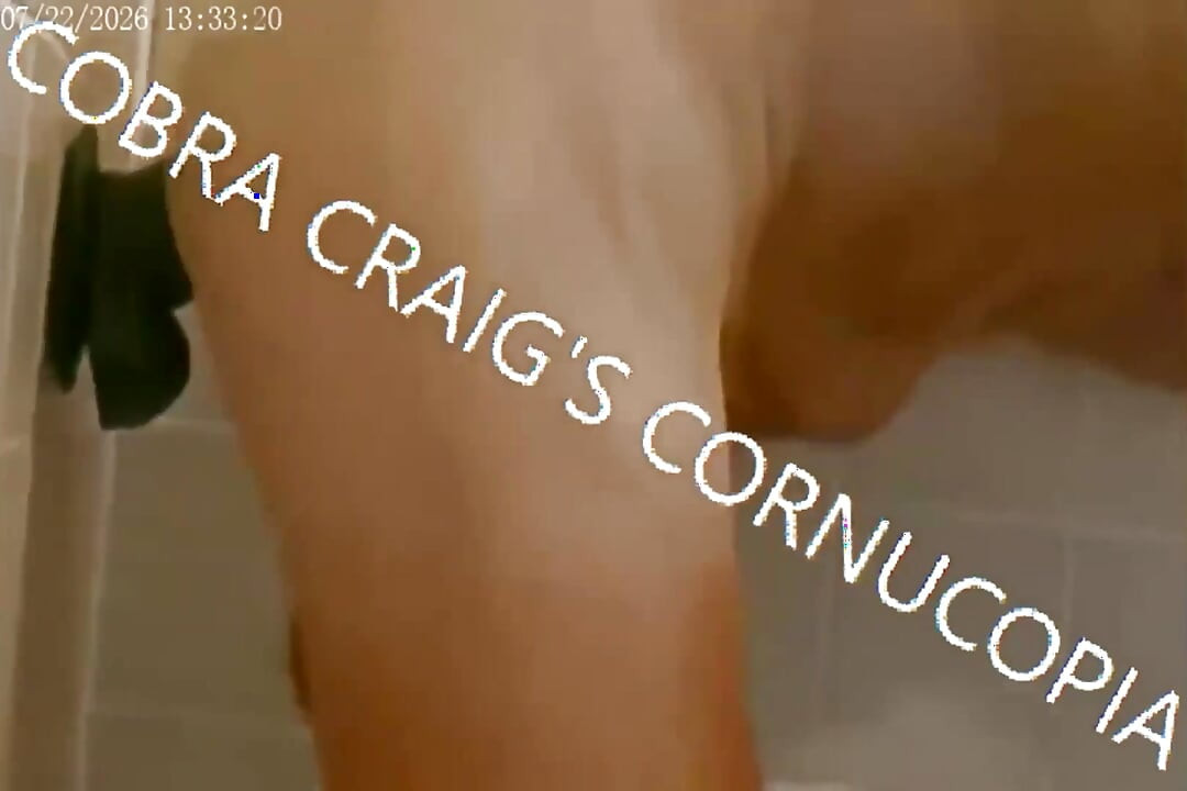 8-20-2026 Compilation 3 Cobra Craig Toys Toys Toys and That Damn Fuck Machine 2hrs Plus