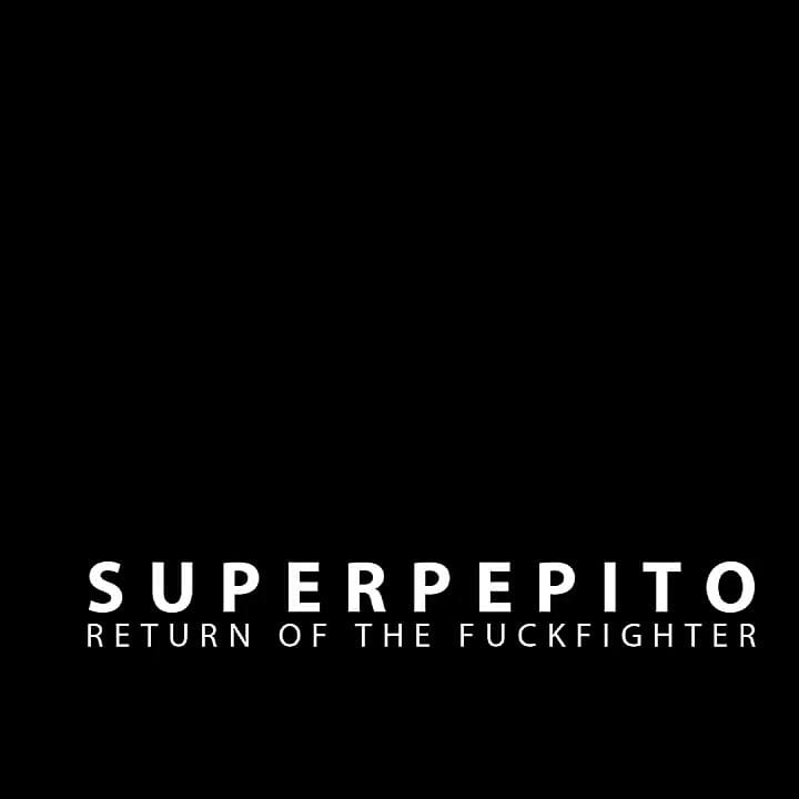 Superpepito: Return of the Fuckfighter - フルポルノ映画