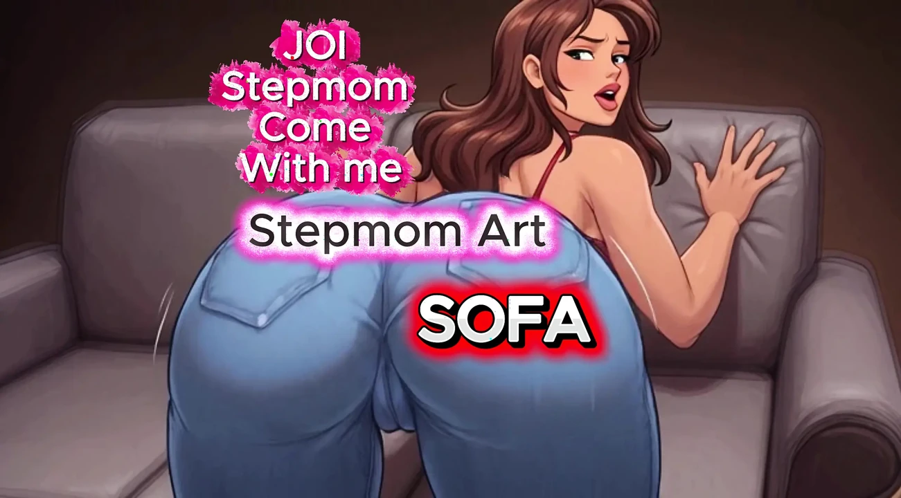 JOI Stepmom Armchair On Fire- Come with me 100% You'll cum - Dirty Talk