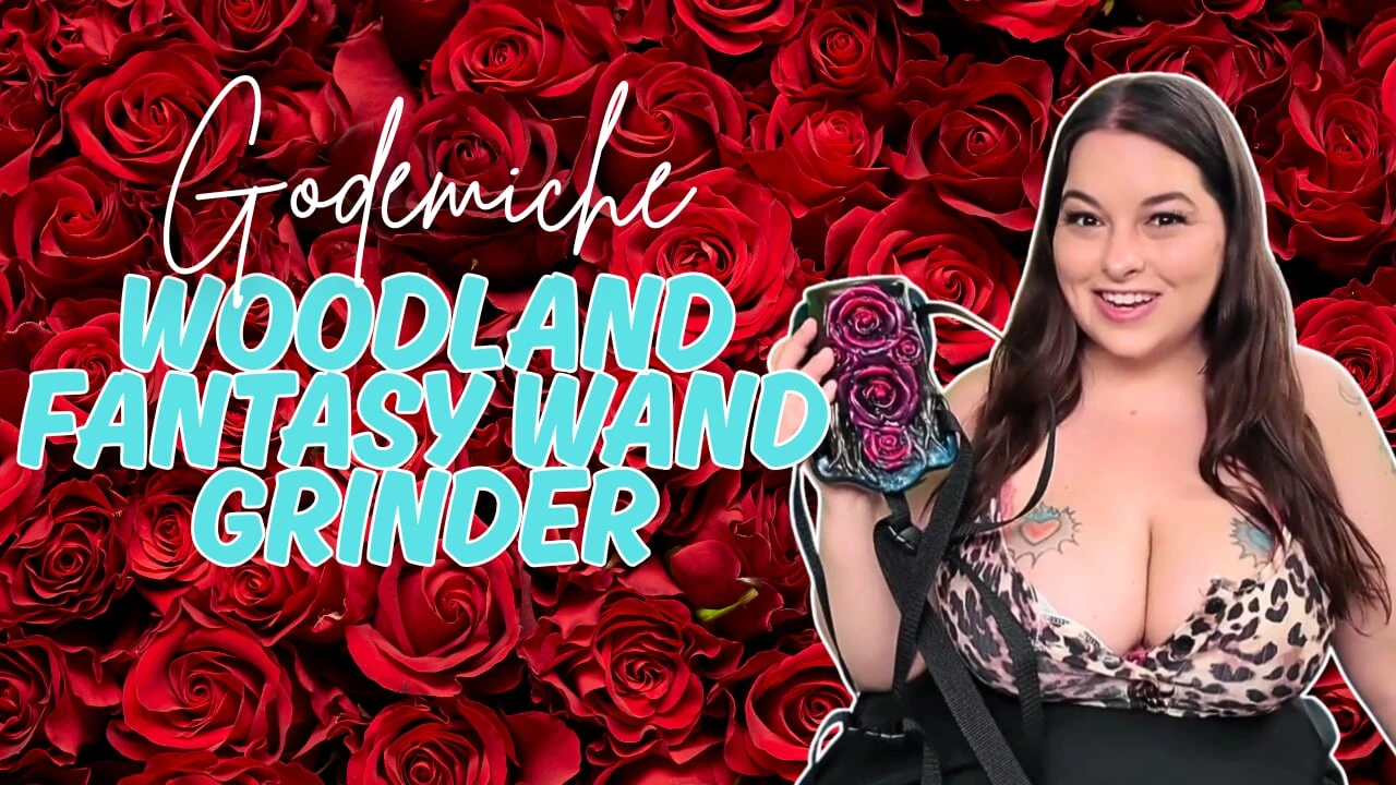 REVISÃO E USO DE GODEMICHE WOODLAND FANTASY WAND GRINDER - PEITUDA GORDINHA SYDNEY GRITA