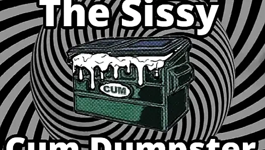 Mesmerizing the sissy cum dumpster whore addition...