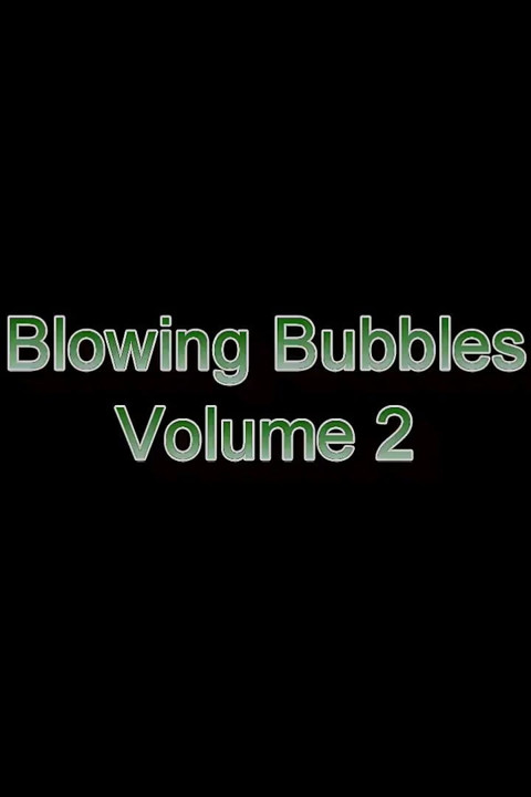 Blowing Bubbles Vol 2