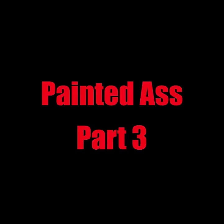 Painted Ass - Capítulo 3