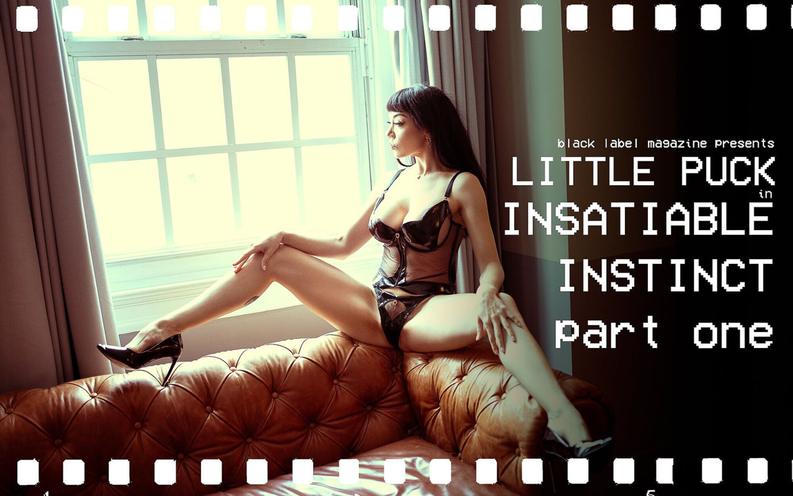 Insatiable Instinct, Part One