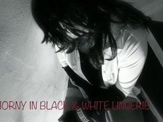 Horny in Black & White Lingerie