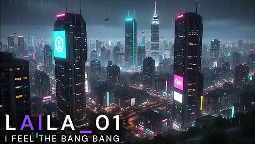 Laila_01 - I Feel the Bang Bang