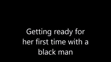 Getting ready for her first black man