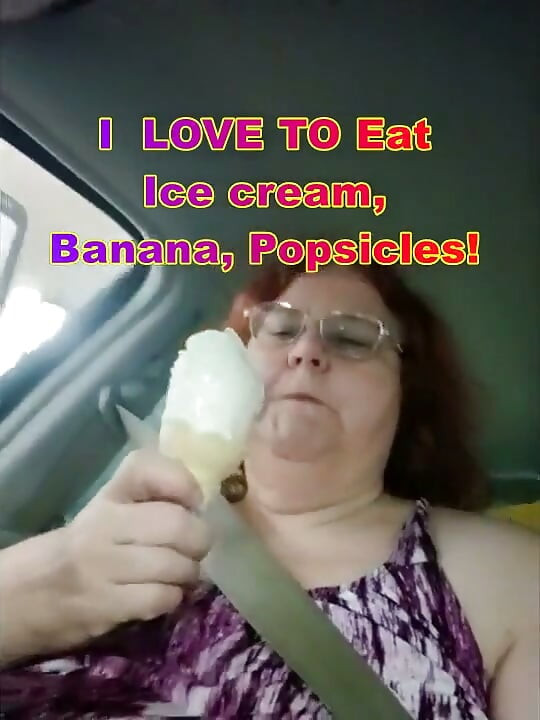 I love Ice cream, bananas and popsicles Yum