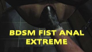 BDSM FIST ANAL EXTREME