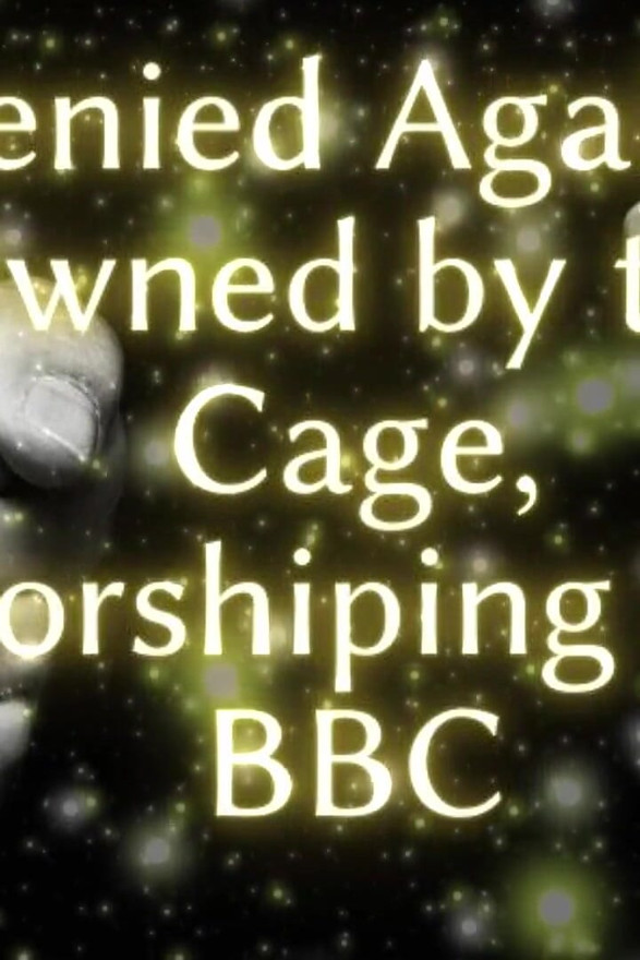 Denied Again - Owned by the Cage, Worshiping the BBC