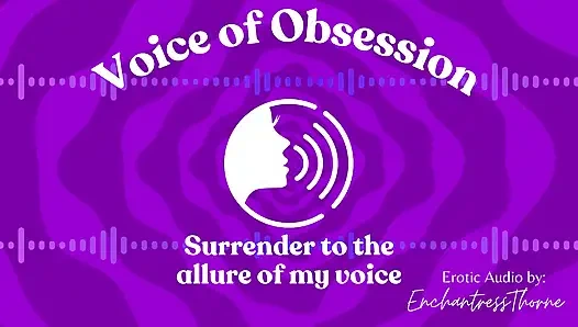 Voice of obsession - audio erotis dari enchantressthorne