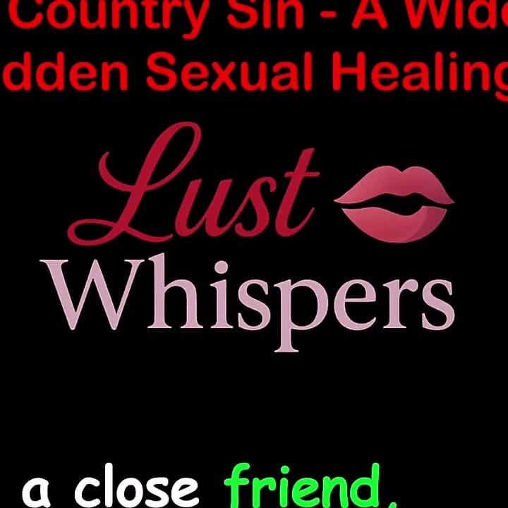 Cross Country Sin a Widower’s Illicit Sexual Healing Part 61 - English Audio Sex Story