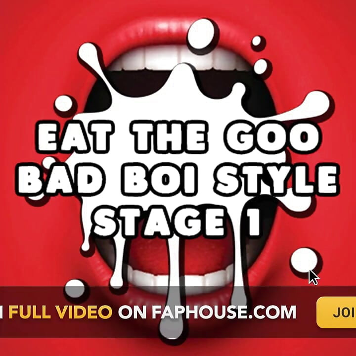 AUDIO ONLY - Eat the goo bad boi style stage 1