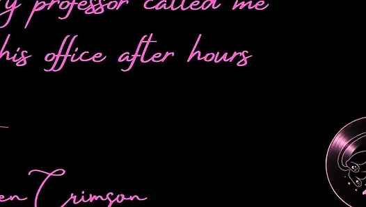 My Professor Called Me to His Office After Hours