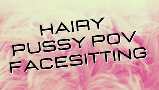 Trailer: Hairy Pussy and Big Clit POV Facesitting